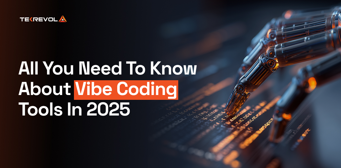 All You Need To Know About Vibe Coding Tools In 2025