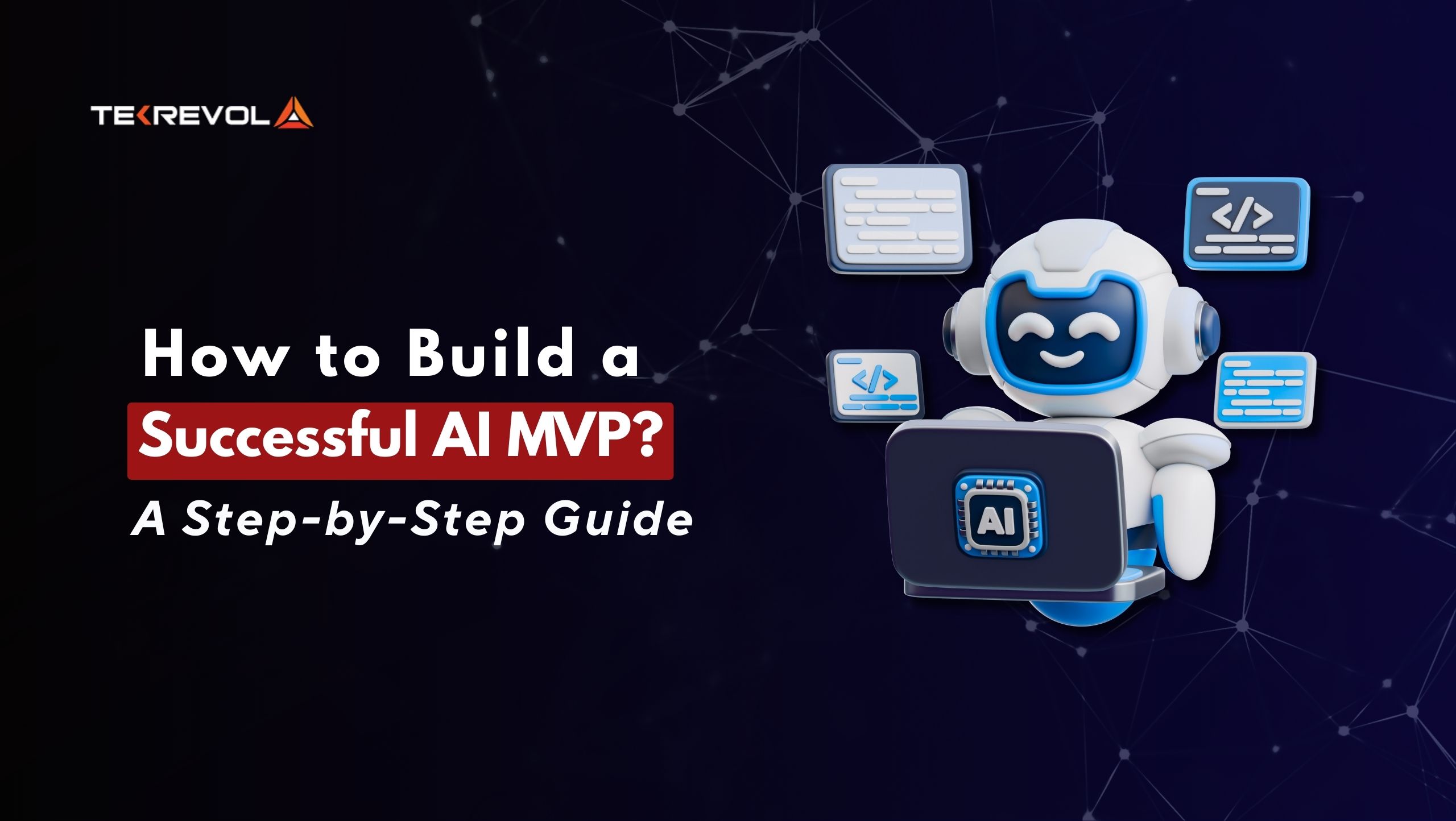 Step-by-Step Process to Build a Successful AI MVP